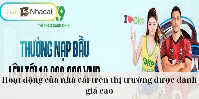 Hoạt động của nhà cái trên thị trường được đánh giá cao