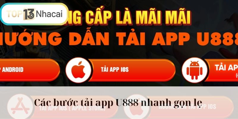 Các bước tải app U888 nhanh gọn lẹ 