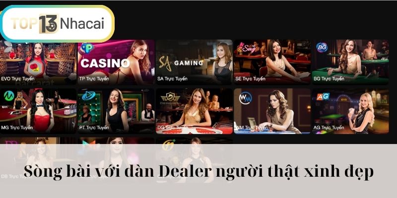 Sòng bài với dàn Dealer người thật xinh đẹp