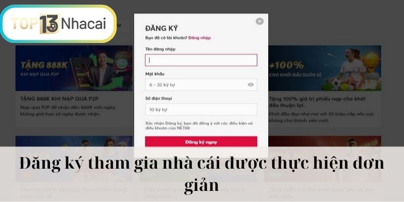 Đăng ký tham gia nhà cái được thực hiện đơn giản