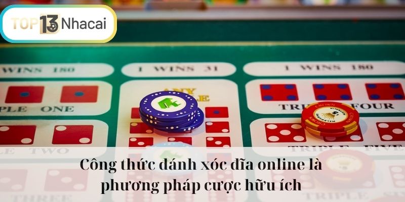 Công thức đánh xóc đĩa online là phương pháp cược hữu ích