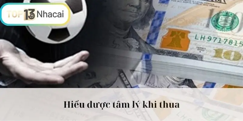 Hiểu được tâm lý khi thua
