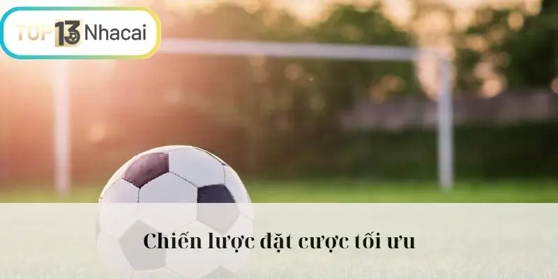 Chiến lược đặt cược tối ưu