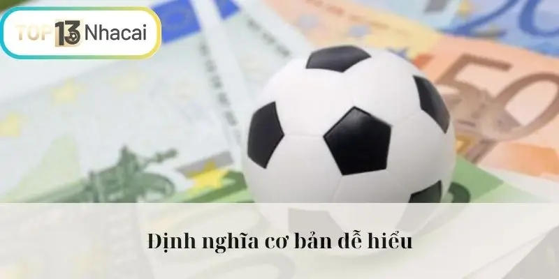 Định nghĩa cơ bản dễ hiểu