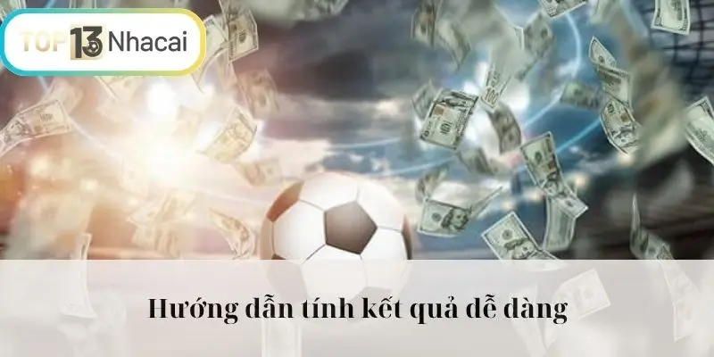 Hướng dẫn tính kết quả dễ dàng