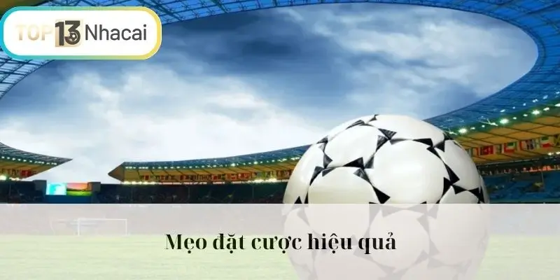 Mẹo đặt cược hiệu quả