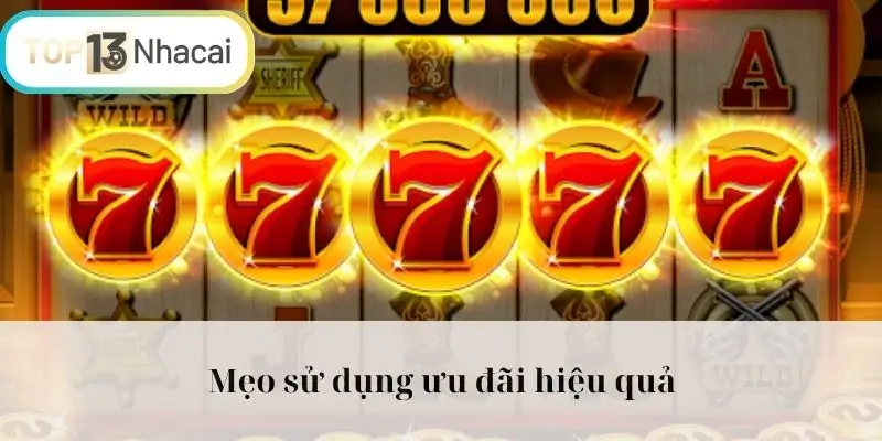 Mẹo sử dụng ưu đãi hiệu quả